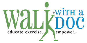 Walk with a Doc: Educate, Exercise, Empower.