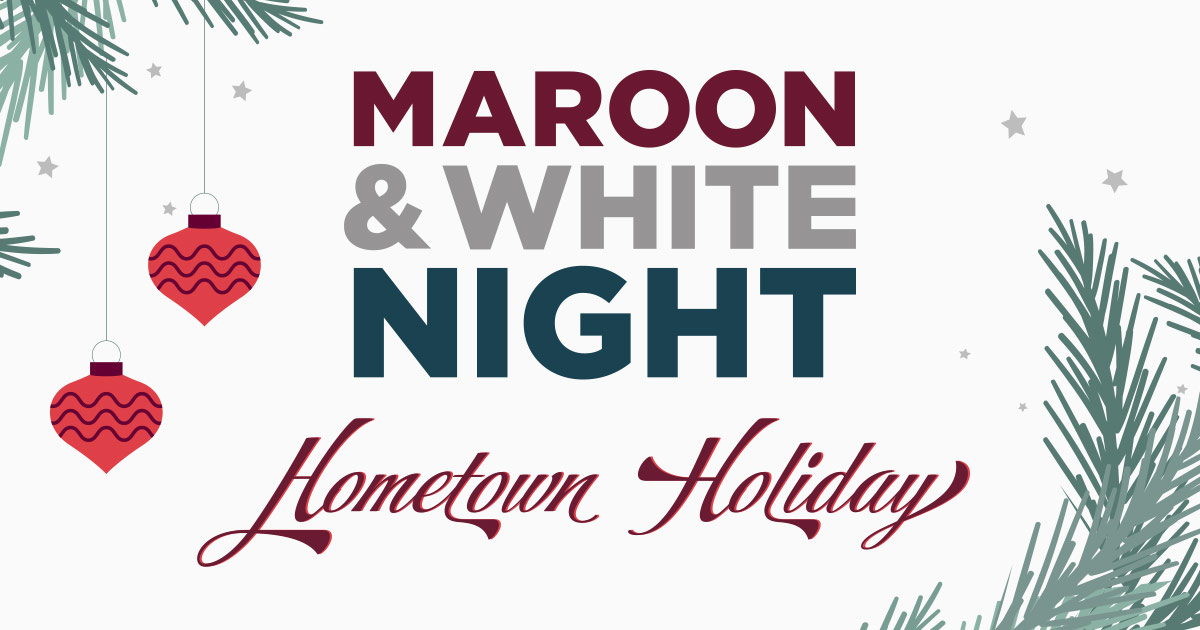 Maroon and White Night Hometown Holiday