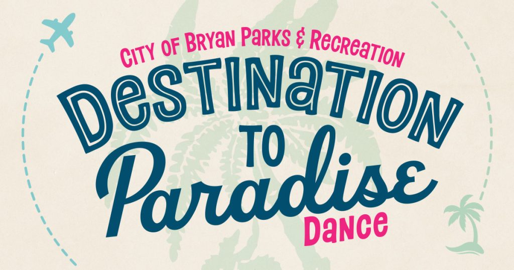 City of Bryan Parks and Recreation Destination to Paradise Dance