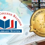 Bryan + College Station Library System earns 2024 Achievement of Library Excellence Award